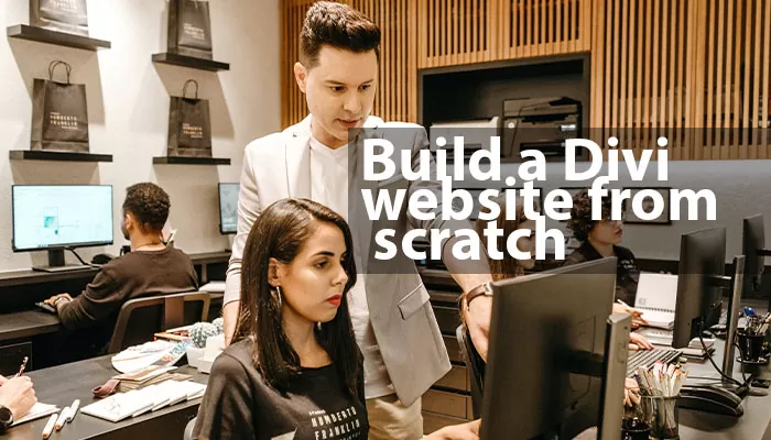 How to Build a Divi Website from Scratch