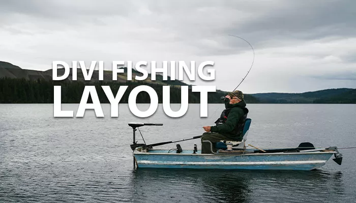 Creating Stunning Divi Fishing Layout: A Comprehensive Guide